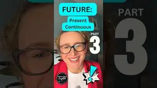 Present Continuous for FUTURE 