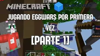 ¡JUGANDO EGGWARS POR PRIMERA VEZ 😱🥚! Minecraft CubeCraft #9 | MI TALKING OFICIAL