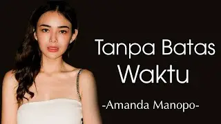 Amanda Manopo - Tanpa Batas Waktu (Cover) || Lirik (Lyrics)