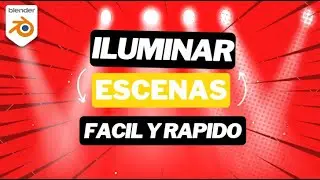 Como Iluminar Nuestras Escenas Fácil Y Rápido En Blender 2.8 A 3.4 | Tutorial Básico