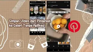 CARA MENYIMPAN VIDEO DARI PINTEREST KE GALERI || DEVI FITRIA RIZKI