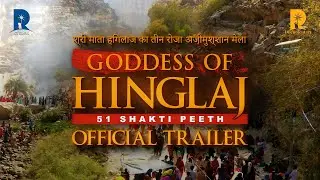 Goddess of Hinglaj | Official Trailer | Releasing on 4th Oct | @RavaDocumentaryFilms