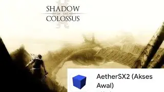 Menjalankan Shadow of The Colossus di AetherSX2 | SD 860
