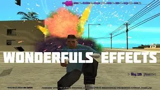 WONDERFULS EFFECTS #8 para GTA SAN ANDREAS SAMP MTA