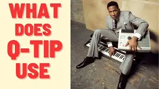 What Does Q-Tip Use To Make Beats?