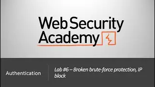 Authentication Vulnerabilities - Lab #6 Broken brute-force protection, IP block | Long Version