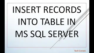 Part3 SQL Insert Query | MS SQL Server for beginners | MS SQL Tutorials