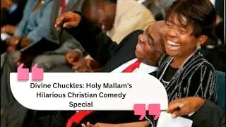 Divine Chuckles: Holy Mallam's Hilarious Christian Comedy Special I Bishop David Oyedepo