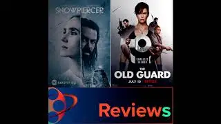 PFG Reviews (The Old Guard, Snowpiercer Episode 9 & 10)