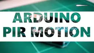Arduino PIR Motion Using Arduino Uno and Pir Sensor