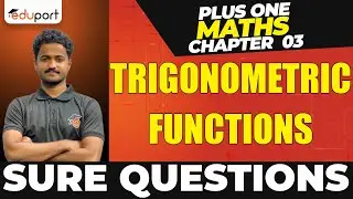 Plusone Maths Chapter 3 | Trigonometric Functions | Sure Questions