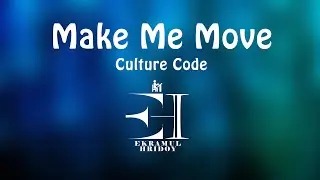 Culture Code - Make Me Move