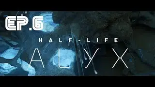Fought new enemies, went through surreal environments | Half-Life Alyx Ultrawide Part 6 Playthrough