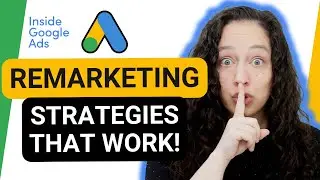 Google Ads Remarketing in 2026: Your Cookie-Proof Strategy [Inside Google Ads Episode 102]
