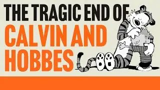 The Tragic End Of Calvin and Hobbes | How To Write Funny