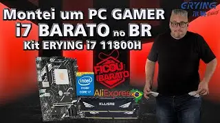 Montei um PC Gamer i7 BARATO no BR !!! KIT ERYING 11800H 🔥 Interposer 🔥