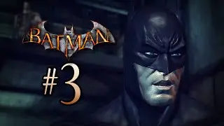 Countdown to Arkham Knight: Batman Arkham Asylum Walkthrough - Part 3 - 