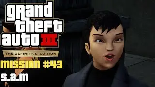 GTA 3 Definitive Edition - Mission 43 S.A.M