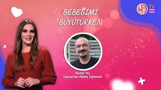 Bebeğimi Büyütürken 57 Bölüm - Sedat TAY - Doğru Nefes Nasıl Alınır?