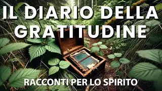 Racconti per lo Spirito, la Gratitudine, Spiritualità, Crescita Interiore