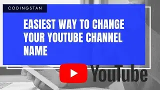 Change your Youtube Channel name in 15 seconds with 5 easy steps