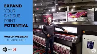 Expand your Dye-Sub Print Potential with the HP Stitch - Webinar