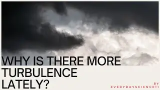 Why is There More Turbulence Lately? 🌪️✈️