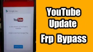 Stuck on youtube update frp bypass solution all Brands
