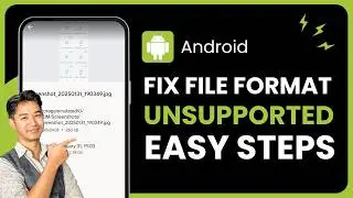 How to Fix File Format Not Supported on Android