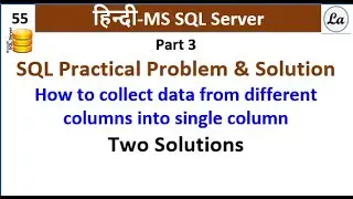 Part 3 SQL Problem & Solution How to collect data from different columns into single column | Hindi