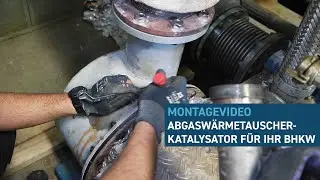 Montagevideo eines Abgaswärmetauscher-Katalysator für Ihr BHKW