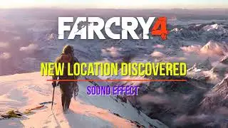 Far Cry 4 | New Location Discovered ♪ [Sound Effect]