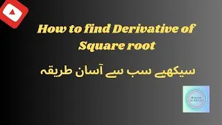 how to find the derivative of square root of x|derivative of under root