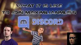What Is Like To Be In Maximilianmus's Discord 😂😂