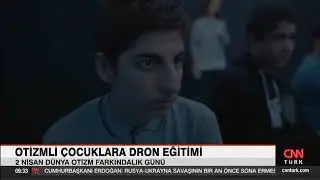 CNN Türk - Otizmli Çocuklarımızla Drone Çalışması