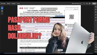 KANADA'DA DOĞAN ÇOCUĞUNUZ İÇİN PASAPORT BAŞVURU FORMU  (PPTC 155) NASIL DOLDURULUR ?  (ADIM ADIM)