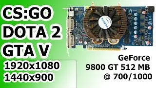 NVIDIA GeForce 9800 GT CS:GO DOTA 2 GTA 5