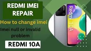 Redmi Imei repair / Redmi 10A imei change/how to repair Redmi imei