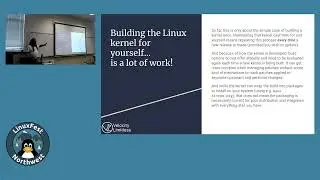 LinuxFest Northwest 2024: Popping kernels for Linux distributions