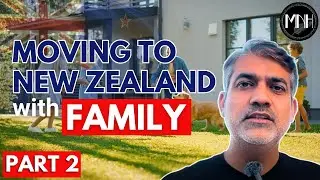 Part-2: How to Move to New Zealand with Family (2025): Step-by-Step Cost Guide