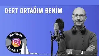 Dert Ortağım Benim
