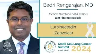Badri Rengarajan, MD: Lurbinectedin (Zepzelca)