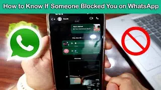 How to Know If Someone Blocked You on WhatsApp