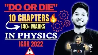 These 10 Chapters in Physics can give you 140+ marks in ICAR 2022||DO Or Die Chapters In Physics