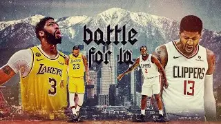 BATTLE FOR L.A - (Lakers vs Clippers Hype)