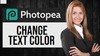 How to Change Color of Text in Photopea | Update Text Color in Project