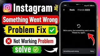 Instagram nhi chal Raha hai😔|How to Fix Instagram Something Went Wrong Problem Today|not working2026