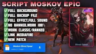 Script Skin Moskov Epic Blood Spear - Full Audio Voice || No Password - Patch Terbaru