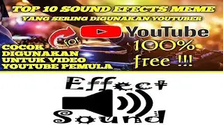 10 TOP SOUND EFFECT YANG PALING BANYAK DIGUNAKAN 2024 TERBARU YOUTUBER | 100% GRATISS