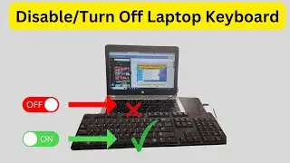 How to Disable Your Laptop Keyboard | Windows 10, 8, 7